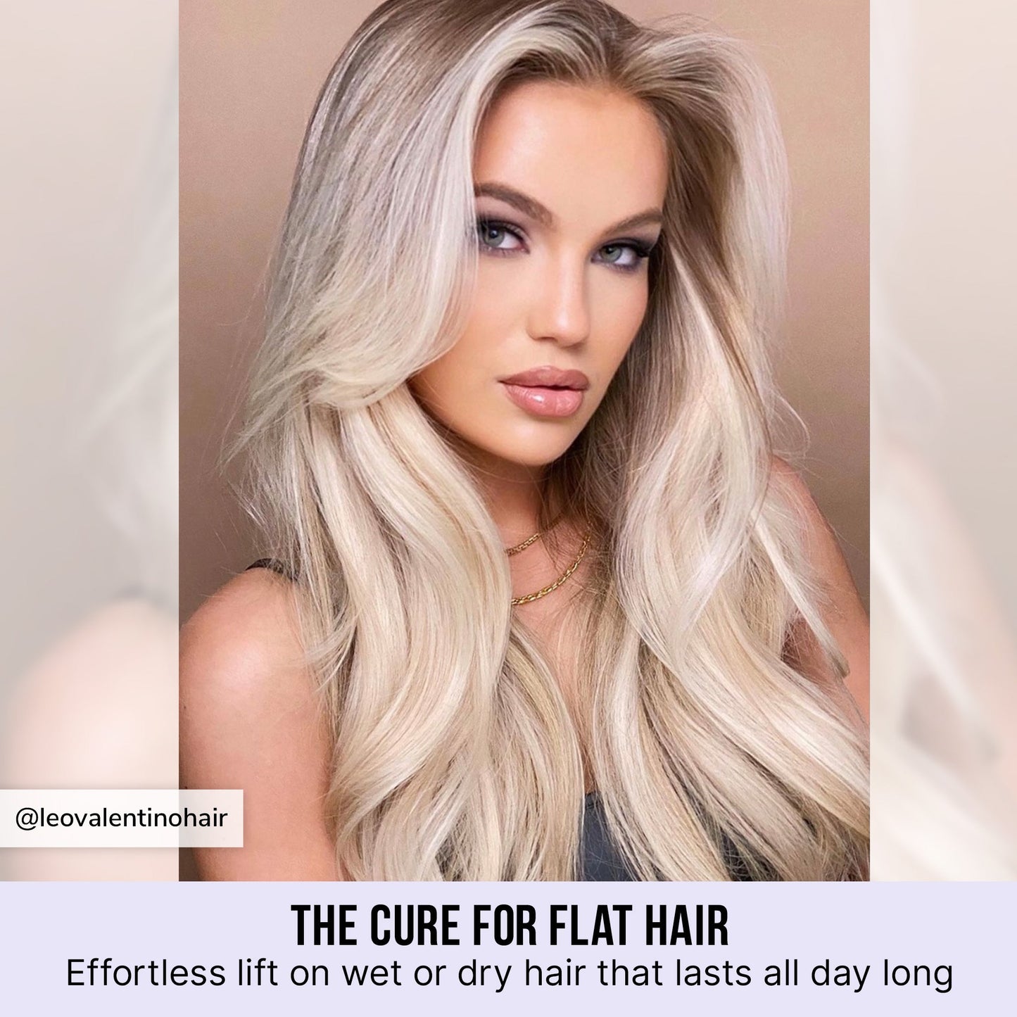 The cure for flat hair. Effortless lift on wet or dry hair that lasts all day long. Image from @leovalentinohair of a model with lifted voluminous hair.
